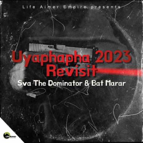 Uyaphapha (2023 Revisit) ft. Bat Marar