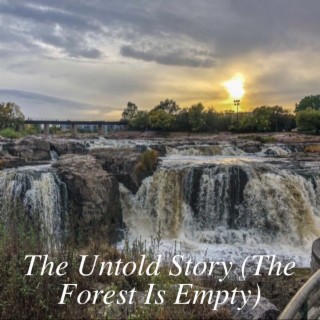 The Untold Story (The Forest Is Empty)