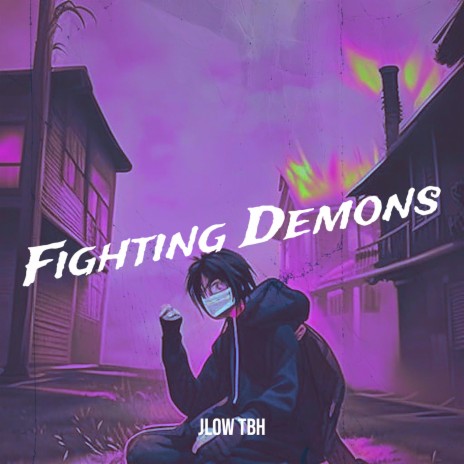 Fighting Demons | Boomplay Music