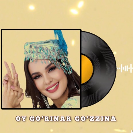 Oy Go’rinar Go’zzina | Boomplay Music