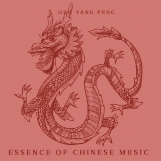 Essence of Chinese Music: Gold Dragon – Oriental Tibetan Sounds, Asian Healing Therapy