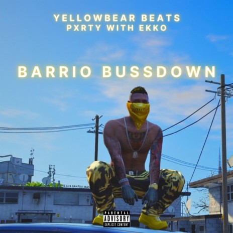 Barrio Bussdown ft. Pxrty With Ekko | Boomplay Music