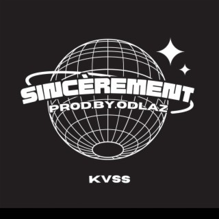 Kvss - Sincèrement (prod by Odlaz)