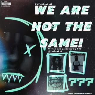 WEARENOTTHESAME