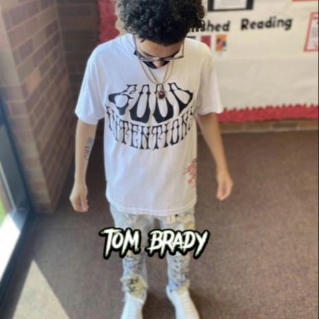 Tom Brady ft. Lul JJ | Boomplay Music