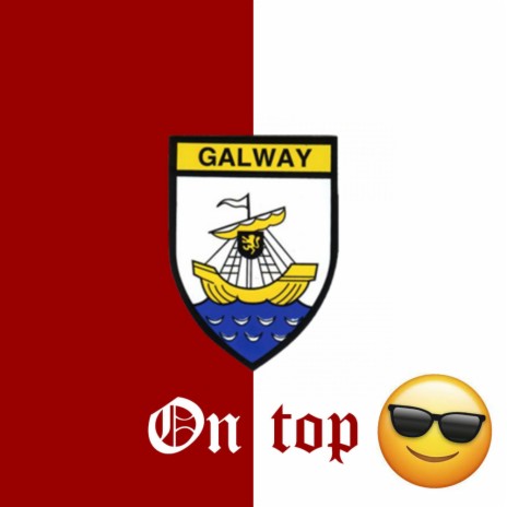 Galway On Top | Boomplay Music
