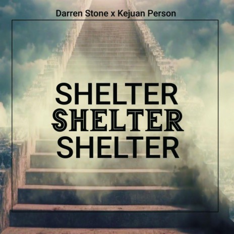 Shelter ft. Kejuan Person | Boomplay Music