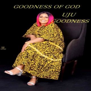 Goodness of God