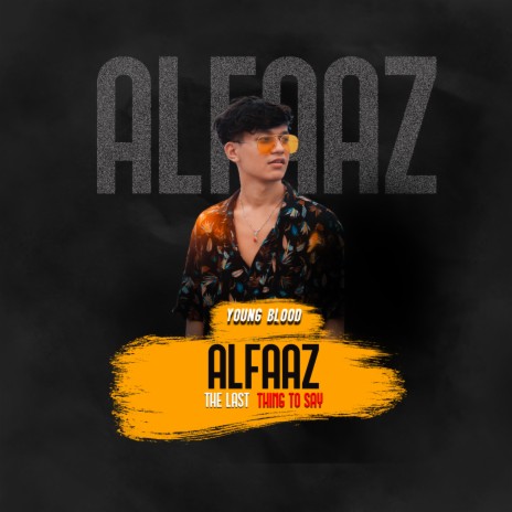 ALFAAZ (The last thing to say) | Boomplay Music