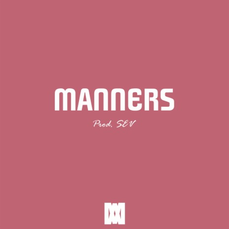 Manners | Boomplay Music