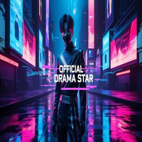 OFFICIAL DRAMA STAR | Boomplay Music