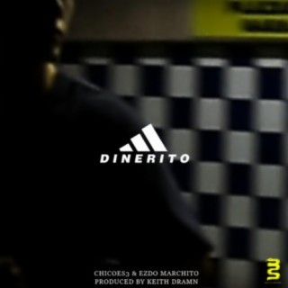 Dinerito (feat. Ezdo Marchito & Keith Dramn)