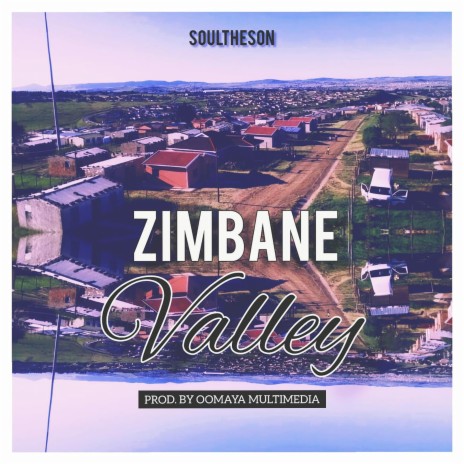 Zimbane Valley ft. Leewar The Maniac & Soultheson