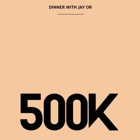 $500K or Dinner with Jay?