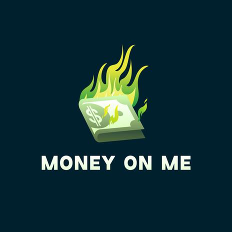 Money On Me | Boomplay Music