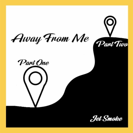 Away From Me (Part Two) | Boomplay Music