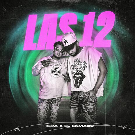 Las 12 ft. El Enviado | Boomplay Music