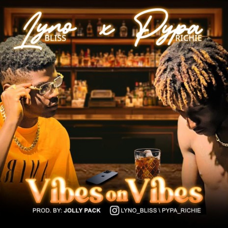 Vibes On vibes ft. Pypa richie | Boomplay Music