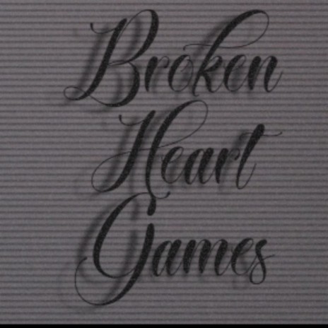 Broken Heart Games | Boomplay Music