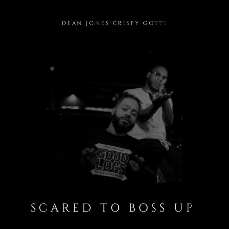 Scared to Boss Up ft. Crispy Gotti | Boomplay Music