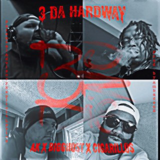 3 Da Hardway