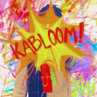 KABLOOM!!!