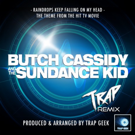 Raindrops Keep Falling On My Head (From Butch Cassidy and the Sundance Kid) (Trap Version) | Boomplay Music