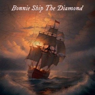 Bonnie Ship The Diamond