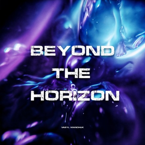 Beyond the Horizon | Boomplay Music