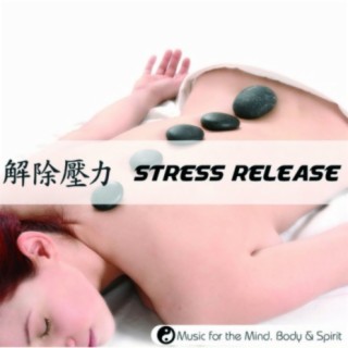 Stress Release - Music For The Mind, Body & Spirit!