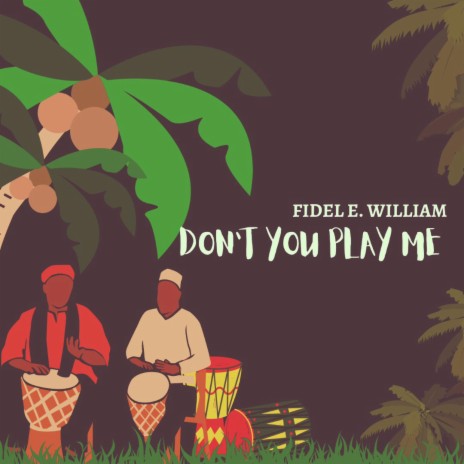 Don't You Play Me | Boomplay Music