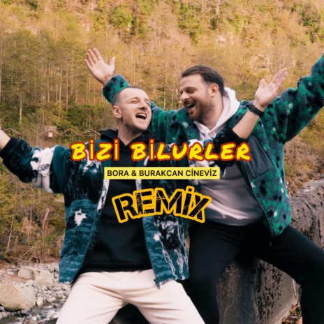 Bizi Bilurler (Remix) ft. Burakcan Cineviz & Erkan Kılıç | Boomplay Music