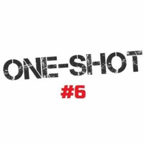 One Shot 6 | Boomplay Music