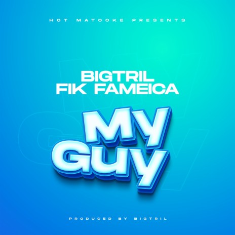 My Guy ft. Fik Fameica | Boomplay Music