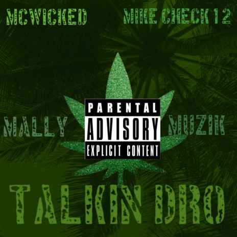 Talkin Dro ft. McWicked & Mike Check 1 2 | Boomplay Music