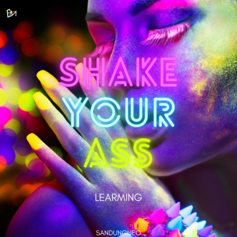 Shake your ass (Sandungueo)