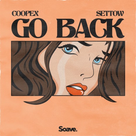Go Back ft. Settow, Teddy Yrius, Nicolas Mottes & Clément Mottes | Boomplay Music