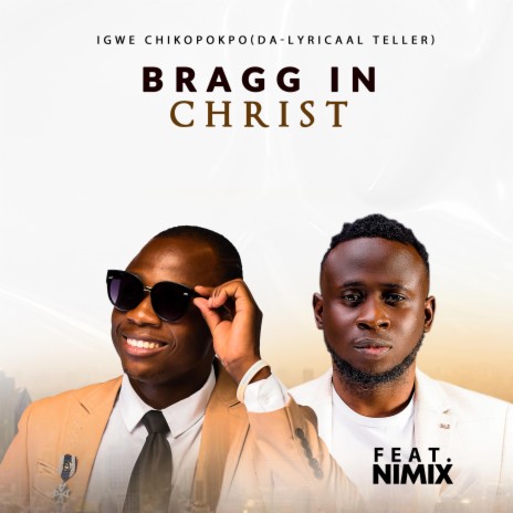 BRAGG IN CHRIST ft. Nimix | Boomplay Music
