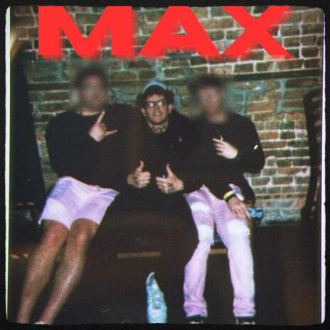 MAX | Boomplay Music