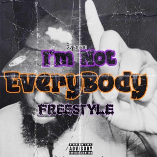 Im not Everybody freestyle