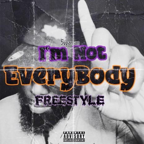 Im not Everybody freestyle | Boomplay Music