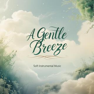 A Gentle Breeze