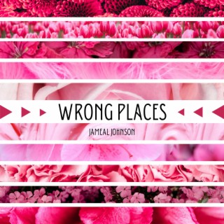 Wrong Places