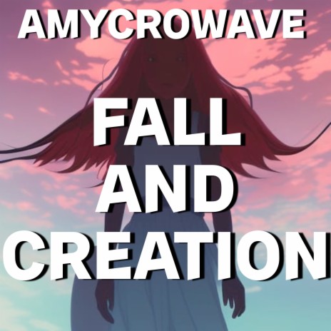 Fall and Creation | Boomplay Music
