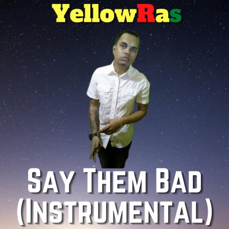 Say Them Bad (Instrumental)