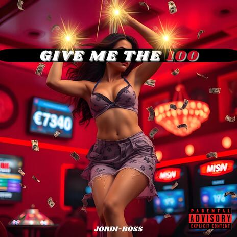 GIVE ME THE 100 ft. Michael | Boomplay Music