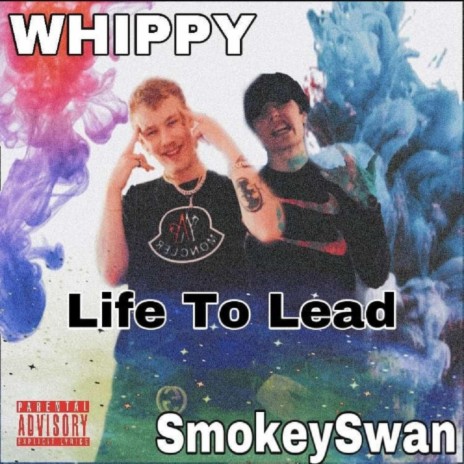 Life To Lead ft. SmokeySwan | Boomplay Music