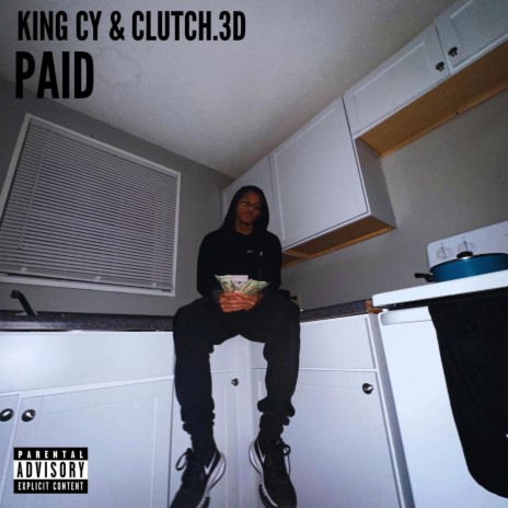 PAID ft. Clutch.3D | Boomplay Music