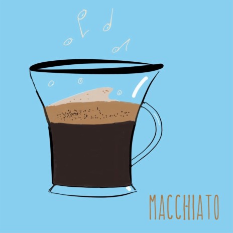 macchiato | Boomplay Music