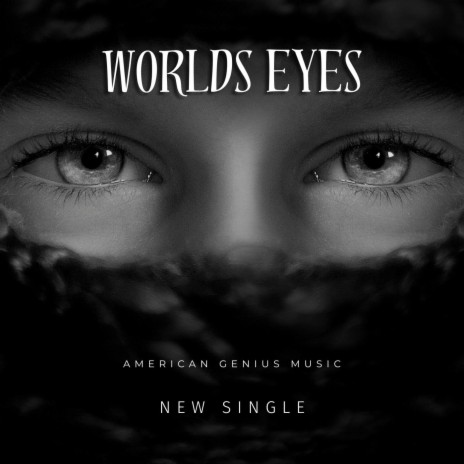 Worlds Eyes | Boomplay Music
